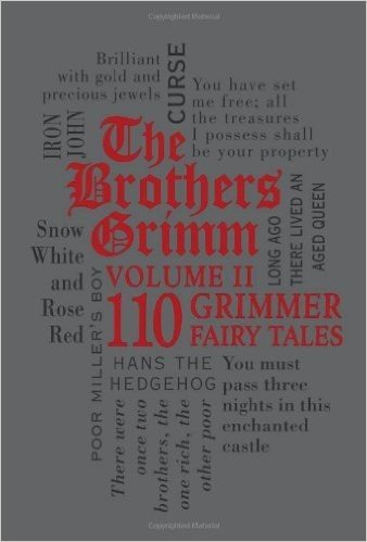 The Brothers Grimm, Volume 2: 110 Grimmer Fairy Tales