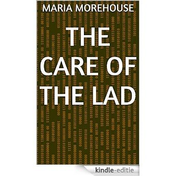 The Care of the Lad (English Edition) [Kindle-editie]