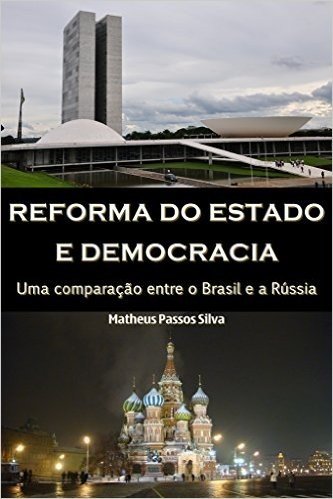 Reforma do estado e democracia: Uma comparação entre o Brasil e a Rússia