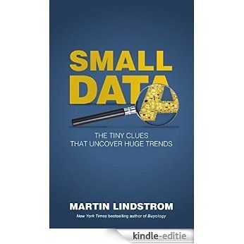 Small Data: The Tiny Clues That Uncover Huge Trends (English Edition) [Kindle-editie]