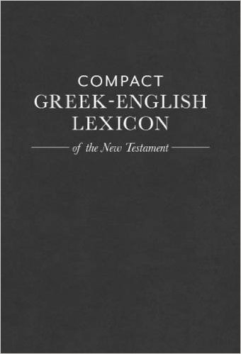 Compact Greek-English Lexicon of the New Testament
