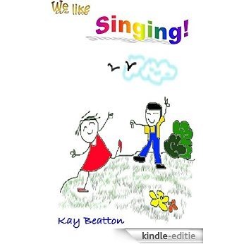 We like singing (English Edition) [Kindle-editie]