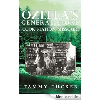 Ozella's General Store Cook Station, Missouri (English Edition) [Kindle-editie]