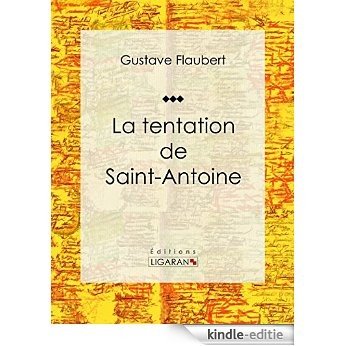 La tentation de Saint Antoine: Recueil de poèmes (French Edition) [Kindle-editie]
