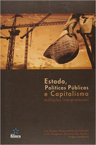Estado, Politicas Publicas E Capitalismo - Multiplas Interpretaçoes
