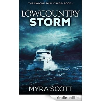 Lowcountry Storm (The Malone Family Saga Book 1) (English Edition) [Kindle-editie]