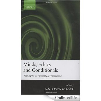 Minds, Ethics, and Conditionals: Themes from the Philosophy of Frank Jackson [Kindle-editie]