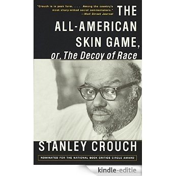 The All-American Skin Game, or Decoy of Race: The Long and the Short of It, 1990-1994 [Kindle-editie]