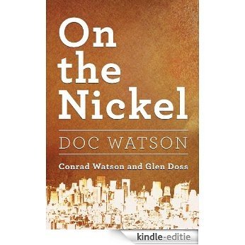 On the Nickel: Doc Watson (English Edition) [Kindle-editie]