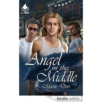 Angel In the Middle (Lucifer's Boys Book 1) (English Edition) [Kindle-editie]