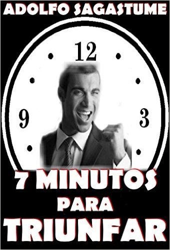 7 Minutos para Triunfar (Spanish Edition)