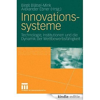 Innovationssysteme: Technologie, Institutionen und die Dynamik der Wettbewerbsfähigkeit [Print Replica] [Kindle-editie]