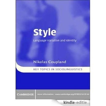 Style: Language Variation and Identity (Key Topics in Sociolinguistics) [Kindle-editie]