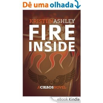Fire Inside (The Chaos Series Book 2) (English Edition) [eBook Kindle]