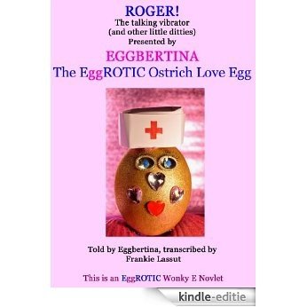 Eggbertina Presents: Roger, the Talking Vibrator (English Edition) [Kindle-editie]