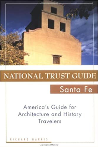 indir National Trust Guide Santa Fe: America&#39;s Guide for Architecture and History Travelers (National Trust Guide to Santa Fe)