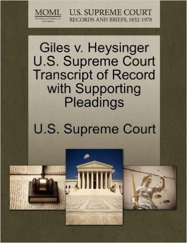 Giles V. Heysinger U.S. Supreme Court Transcript of Record with Supporting Pleadings