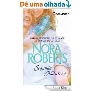 Segunda Natureza - Harlequin Nora Roberts [eBook Kindle]