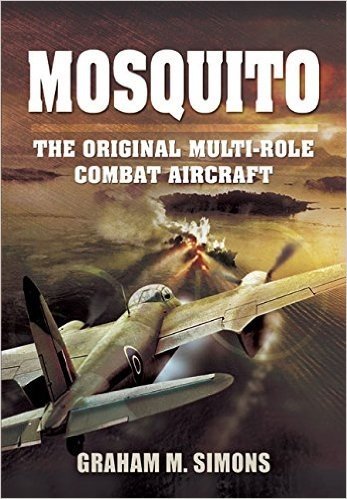 Mosquito: The Original Multi-Role Combat Aircraft
