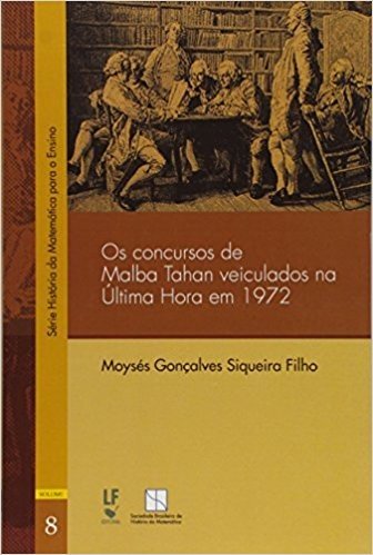 Os Concursos de Malba Tahan. Veiculados na Última Hora em 1972 - Volume 8