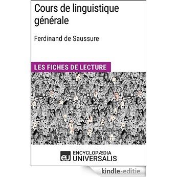 Cours de linguistique générale de Ferdinand de Saussure: Les Fiches de lecture d'Universalis [Kindle-editie] beoordelingen