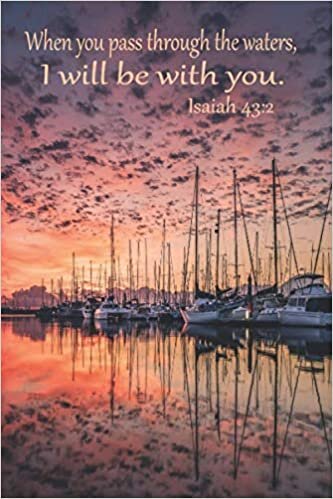 indir When You Pass Through The Waters I Will Be With You Isaiah 43:2: Sailboats Harbored Against Cloudy Golden Orange Sunset Reflecting On Water Writing ... with Bible Scripture Verse for Journaling
