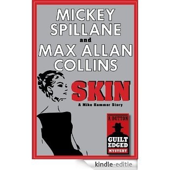 Skin: A Mike Hammer Story (A Dutton Guilt Edged Mystery) [Kindle-editie] beoordelingen