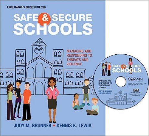 Safe and Secure Schools (Facilitator's Guide + DVD): Managing and Responding to Threats and Violence