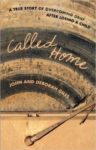 Called Home: A True Story of Overcoming Grief After Losing a Child