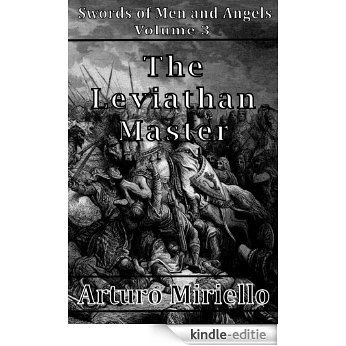 The Leviathan Master (Epic Fantasy) (Swords of Men and Angels Book 3) (English Edition) [Kindle-editie]