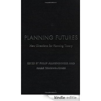 Planning Futures: New Directions for Planning Theory [Kindle-editie]