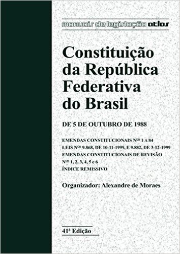 Constituição da República Federativa do Brasil. De 5 de Outubro de 1988 - Coleção Manuais de Legislação Atlas