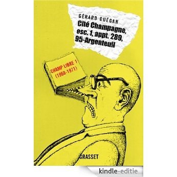 Cité Champagne, esc. i, appt. 289, 95 - Argenteuil : Champ Libre I (1968-1971) (essai français) (French Edition) [Kindle-editie] beoordelingen