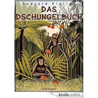 Das Dschungelbuch: Illustrierte Ausgabe (Kinderbücher bei Null Papier) (German Edition) [Kindle-editie]