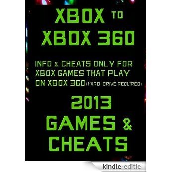 Xbox to Xbox 360 2013 Games and Cheats (English Edition) [Kindle-editie]