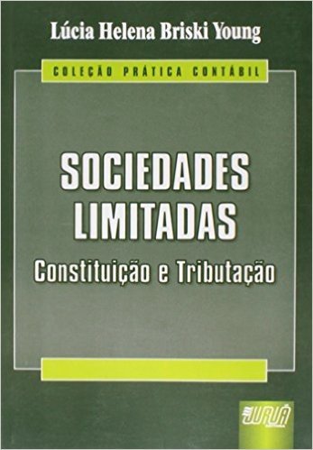 Sociedades Limitadas. Constituição e Tributação