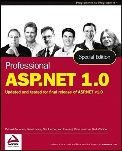 Professional ASP.NET 1.0: Updated and Tested for Final Release of ASP.NET V.1.0: Special Edition (Programmer to Programmer)