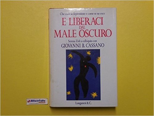 J 1849 LIBRO E LIBERACI DAL MALE OSCURO DI SERENA ZOLI 1993