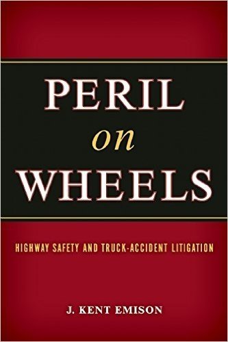 Peril on Wheels: Highway Safety and Truck-Accident Litigation baixar