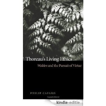 Thoreau's Living Ethics: Walden and the Pursuit of Virtue [Kindle-editie]