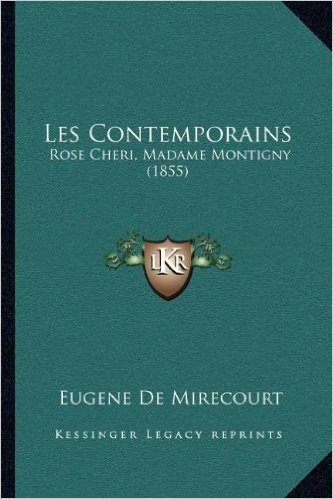 Les Contemporains: Rose Cheri, Madame Montigny (1855)