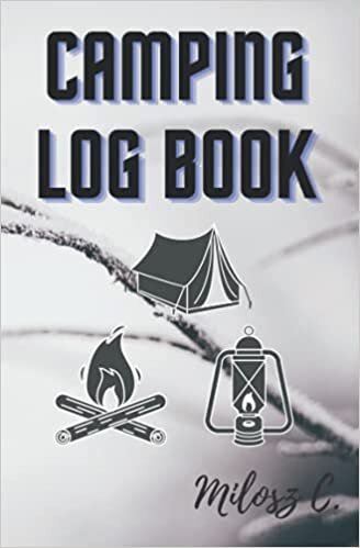 Camping Log Book: Universal Log Book for travel planning. ( little pocket size cover ) For adventurous people/ For young people/ For middle-aged people/ For seniors.