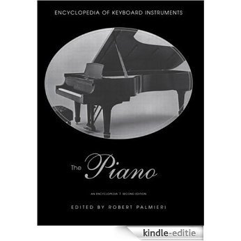 The Piano: An Encyclopedia (Encyclopedia of Keyboard Instruments) [Kindle-editie]