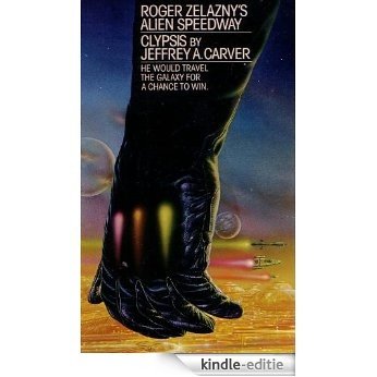 Roger Zelazny's Alien Speedway Book 1: Clypsis (English Edition) [Kindle-editie]