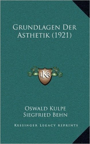 Grundlagen Der Asthetik (1921)