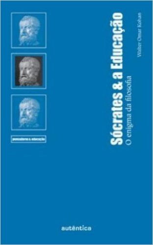 Sócrates e a Educação. O Enigma da Filosofia