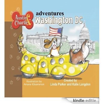 Austin & Charlie Adventures: Washington DC (English Edition) [Kindle-editie]