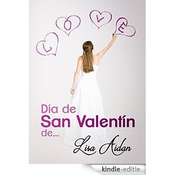 Día de San Valentín de... (Spanish Edition) [Kindle-editie]