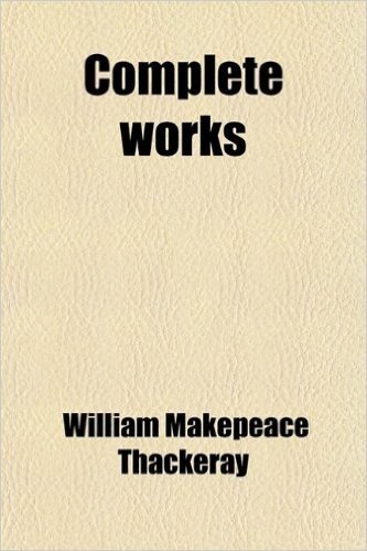 Complete Works (Volume 10); The Newcomes. 2 Vol