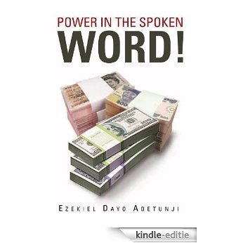 POWER IN THE SPOKEN WORD! (English Edition) [Kindle-editie]